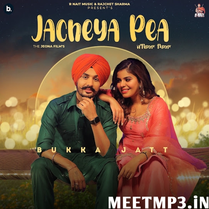 Jacheya Pea Bukka Jatt-(MeetMp3.In).mp3