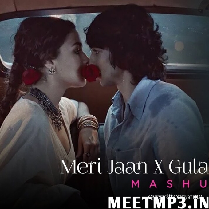 Meri Jaan X Gulabi Aankhen-(MeetMp3.In).mp3