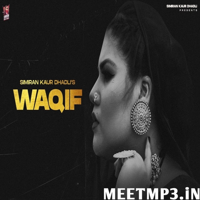 Waqif  Simiran Kaur Dhadli-(MeetMp3.In).mp3