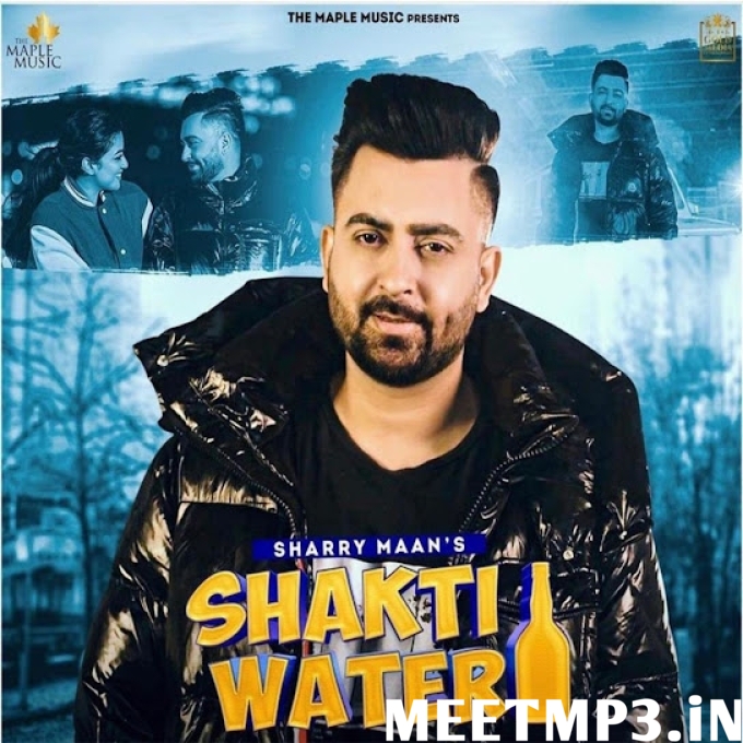Shakti Water - Sharry Maan-(MeetMp3.In).mp3