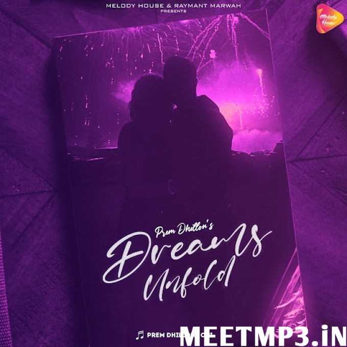 Dreams Unfold - Prem Dhillon-(MeetMp3.In).mp3