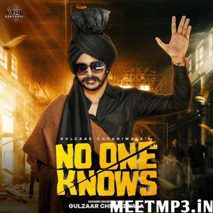 No One Knows Gulzaar Chhaniwala-(MeetMp3.In).mp3