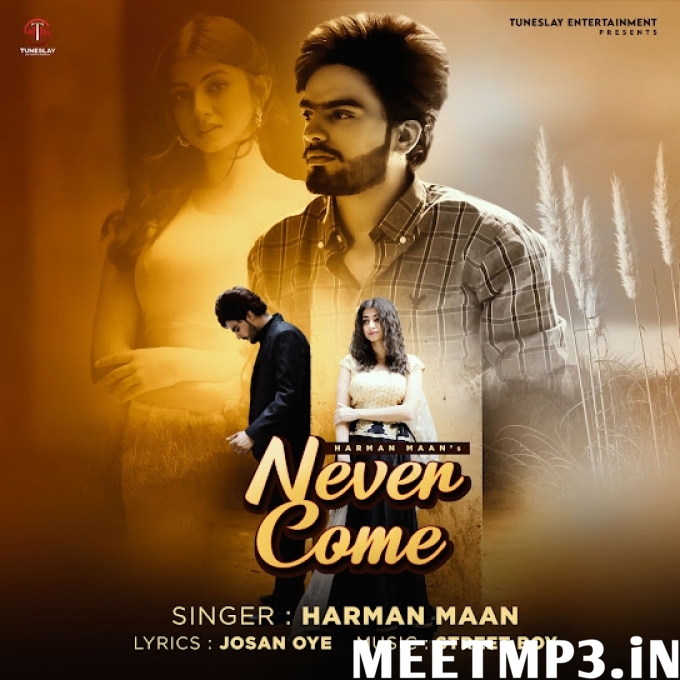 Never Come Harman Mann-(MeetMp3.In).mp3