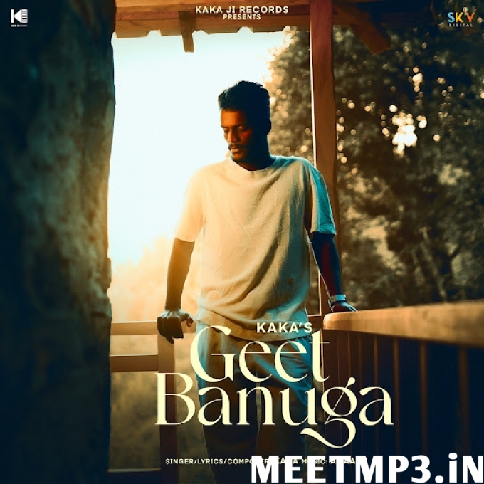 Geet Banuga Kaka-(MeetMp3.In).mp3