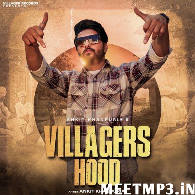 Villagers Hood Ankit Khanpuria-(MeetMp3.In).mp3