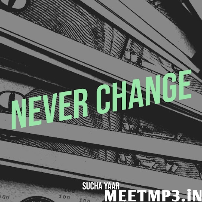 Never Change Sucha Yaar-(MeetMp3.In).mp3