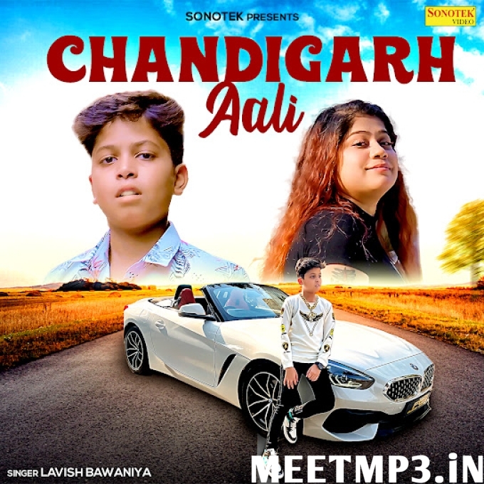 Chandigarh Aali Lavish Bawaniya-(MeetMp3.In).mp3