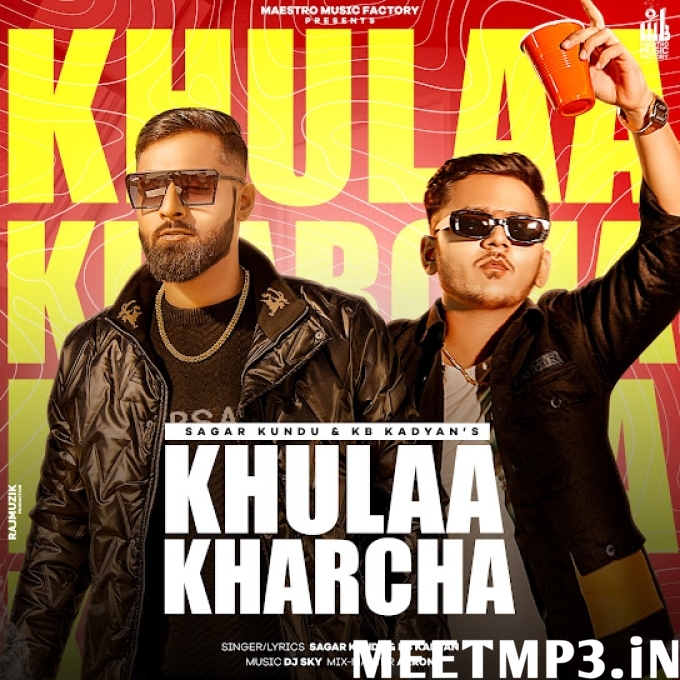 Khulla Kharcha Sagar Kundu, KB Kadyan-(MeetMp3.In).mp3