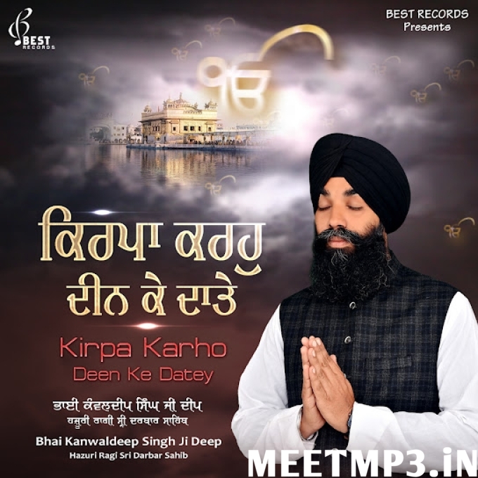 Kar Kirpa Tere Gun Gava Bhai Kanwaldeep Singh Ji Deep-(MeetMp3.In).mp3