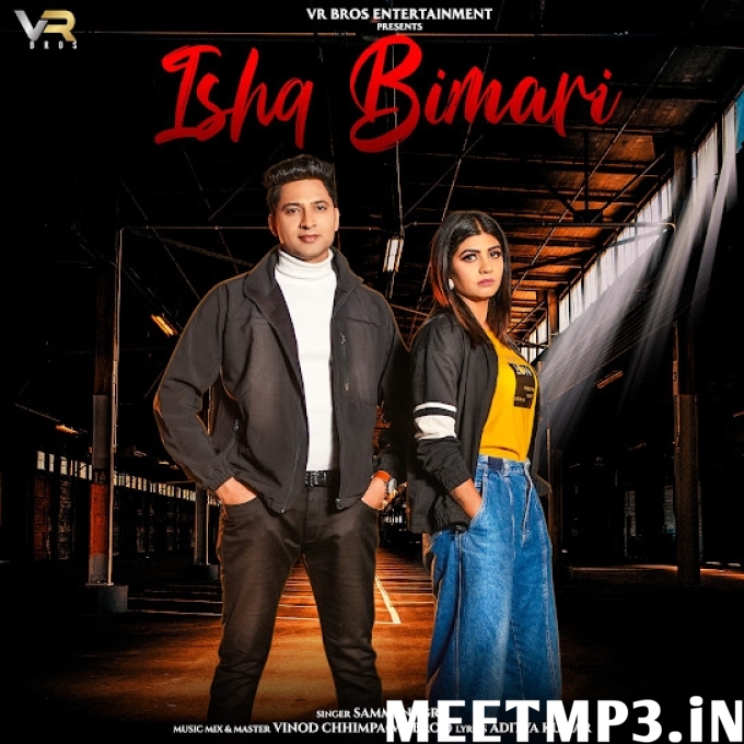 Ishq Bimari Sammi Nagra-(MeetMp3.In).mp3