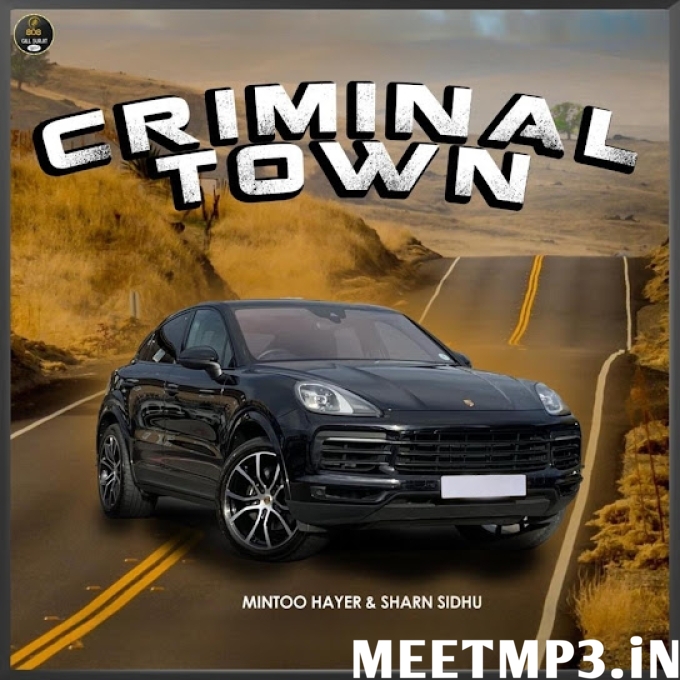 Criminal Town Mintoo Hayer, Sharn Sidhu-(MeetMp3.In).mp3