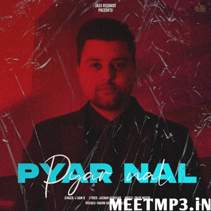 Pyar Nal J Sam B-(MeetMp3.In).mp3