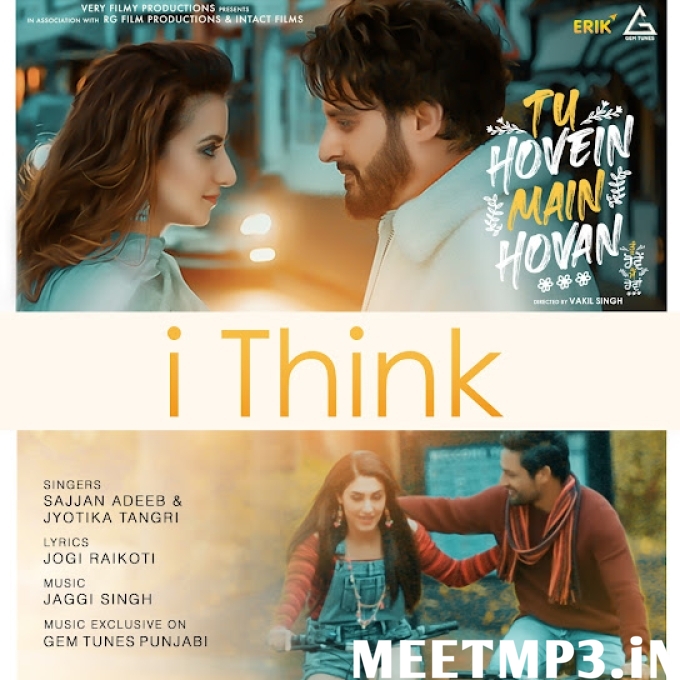 I Think Sajjan Adeeb & Jyotica Tangri-(MeetMp3.In).mp3