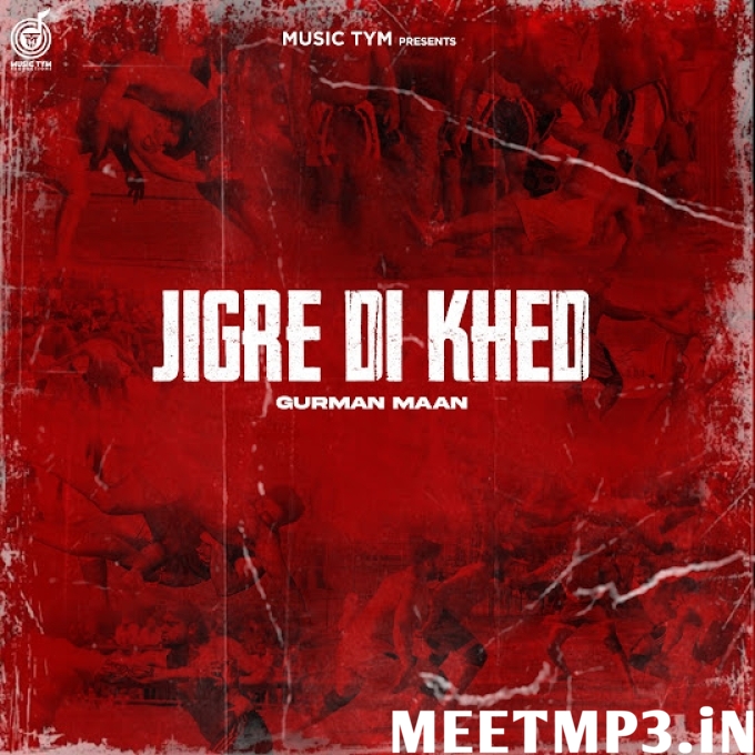 Jigre Di Khed Gurman Maan-(MeetMp3.In).mp3