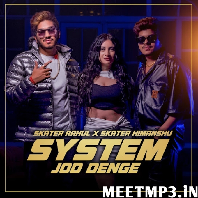 System Jod Denge Skater Rahul, Skater Himanshu-(MeetMp3.In).mp3