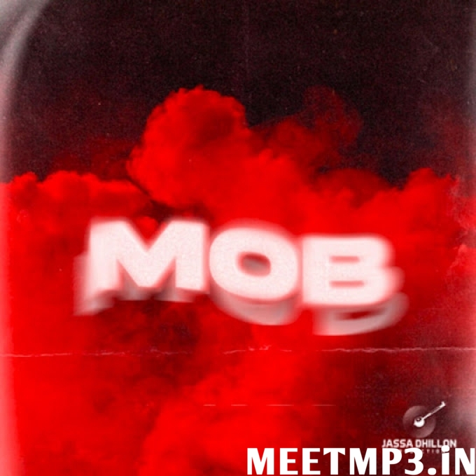 Mob Jassa Dhillon -(MeetMp3.In).mp3