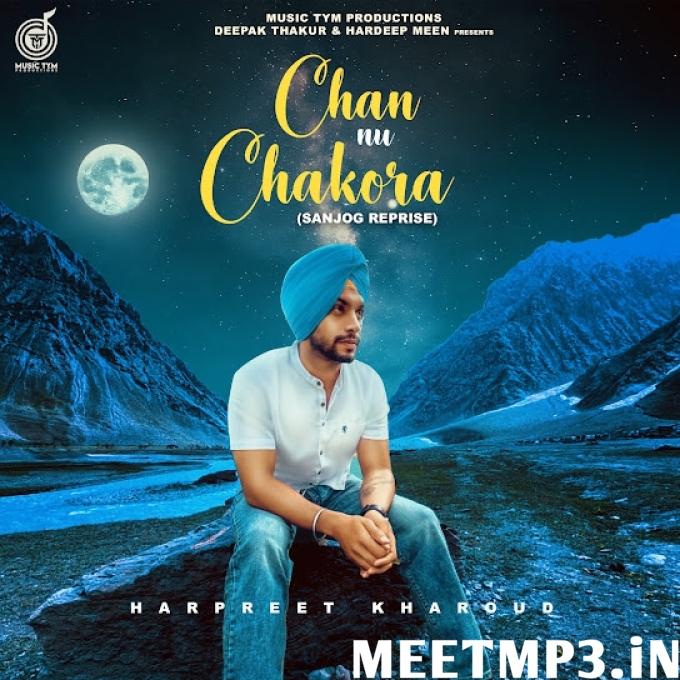 Chan Nu Chakora Harpreet Kharoud-(MeetMp3.In).mp3