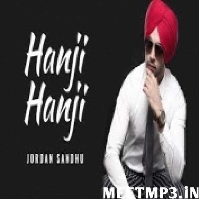 Hanji Hanji Jordan Sandhu -(MeetMp3.In).mp3