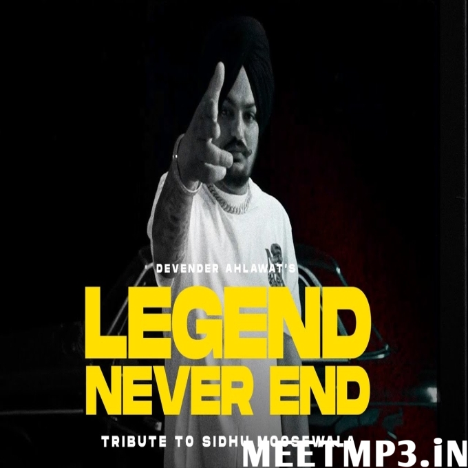 Legend Never End Sidhu Moose Wala-(MeetMp3.In).mp3