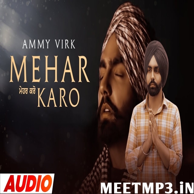 Mehar Karo  Ammy Virk Nachhatar Gill-(MeetMp3.In).mp3