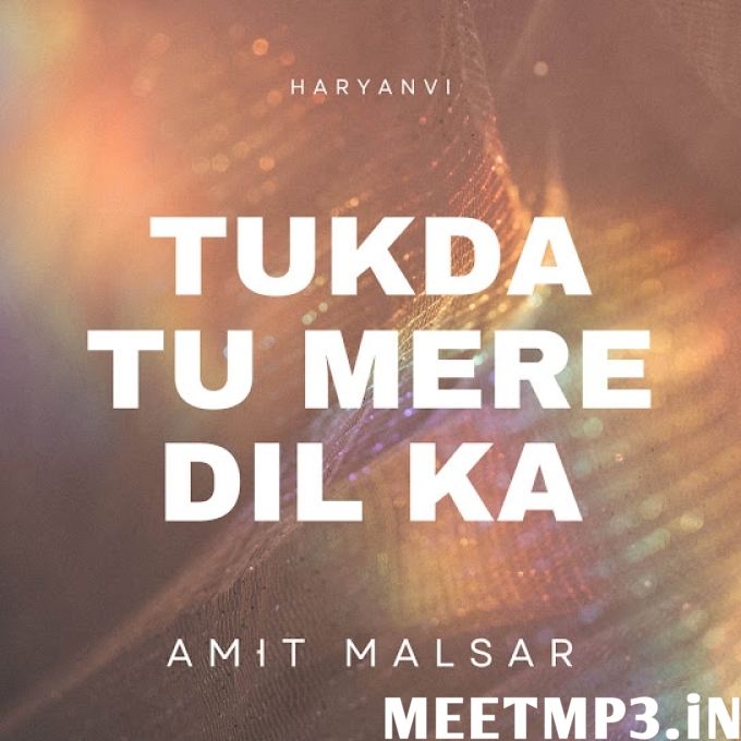 Tukda Tu Mere Dil Ka Amit Malsar-(MeetMp3.In).mp3