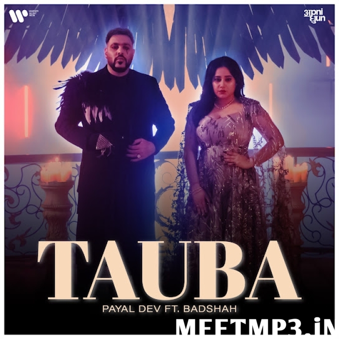 Tauba Payal Dev, Badshah-(MeetMp3.In).mp3