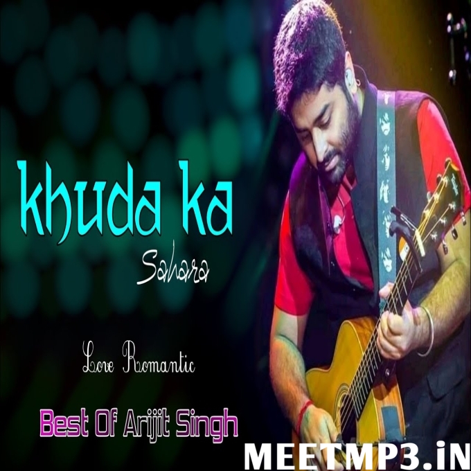 Khuda Ka Sahara Arijit Singh-(MeetMp3.In).mp3