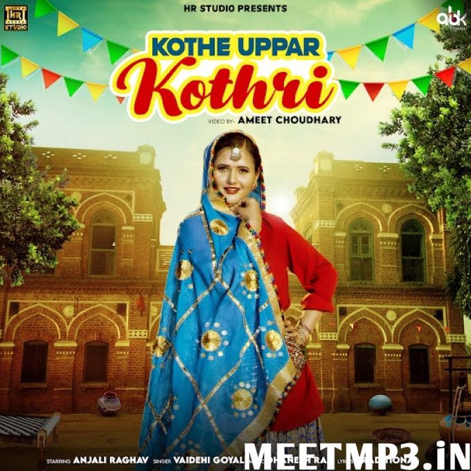 Kothe Upar Kothri Anjali Raghav, Vaidehi Goyal-(MeetMp3.In).mp3