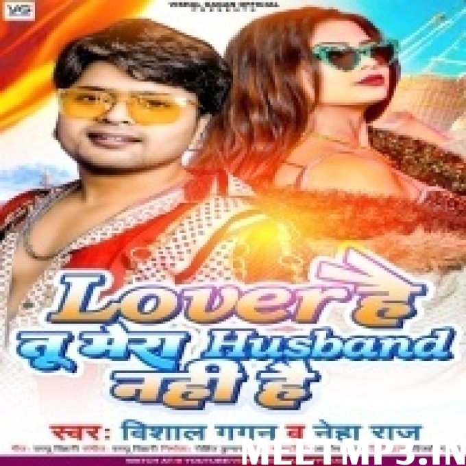Lover Hai Tu Mera Husband Nahi Hai Vishal Gagan, Neha Raj-(MeetMp3.In).mp3