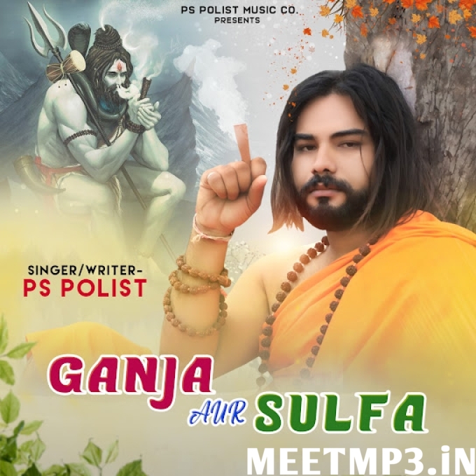 Ganja Aur Sulfa PS Polist-(MeetMp3.In).mp3