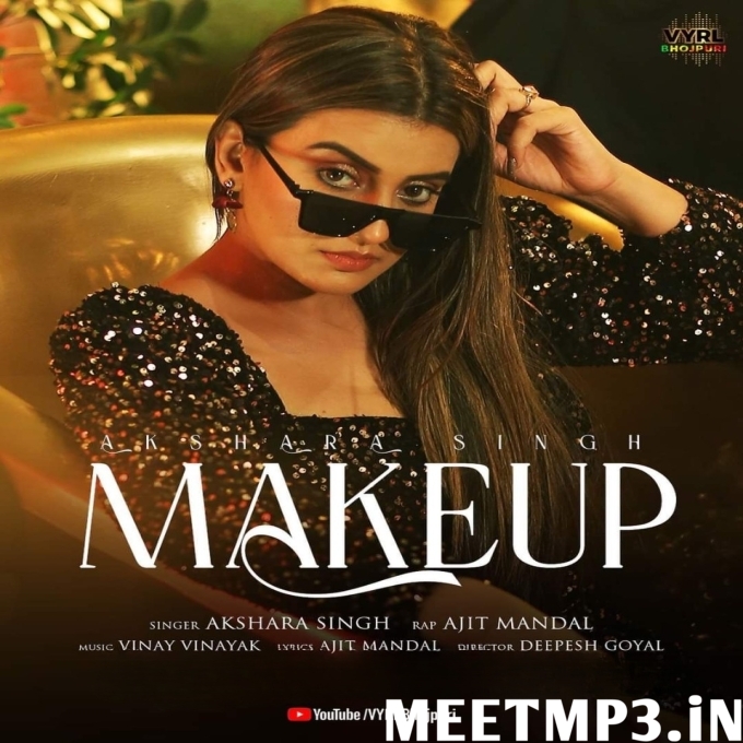 Makeup Akshra Singh-(MeetMp3.In).mp3