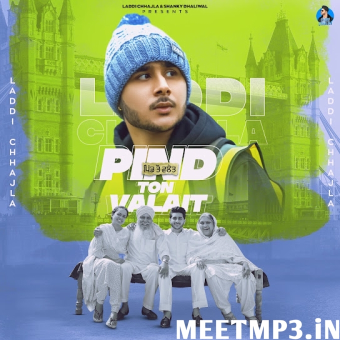 Pind Ton Valait Laddi Chhajla-(MeetMp3.In).mp3