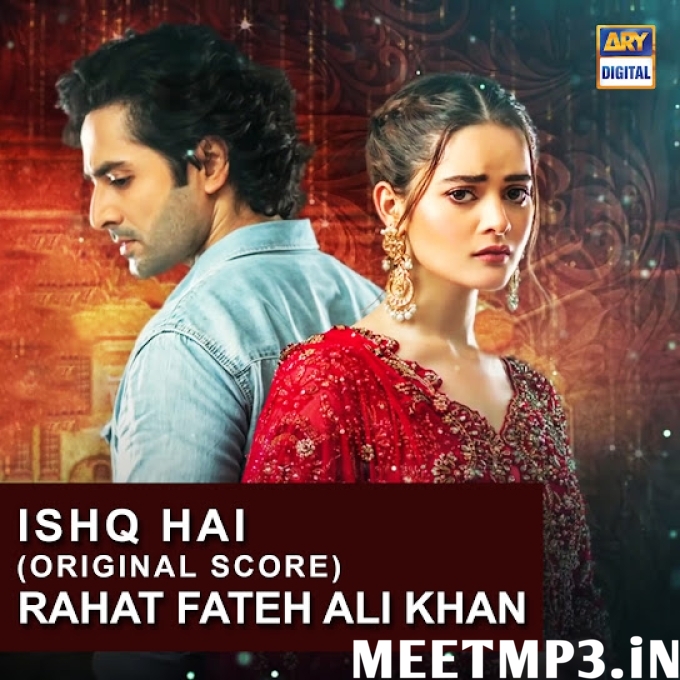 Ishq Hai Rahat Fateh Ali Khan-(MeetMp3.In).mp3