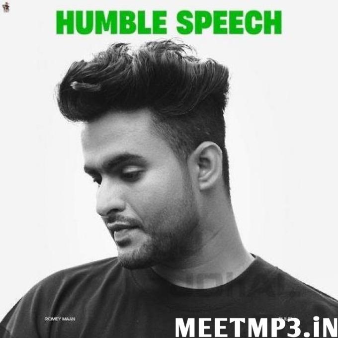 Humble Speech Romey Maan-(MeetMp3.In).mp3