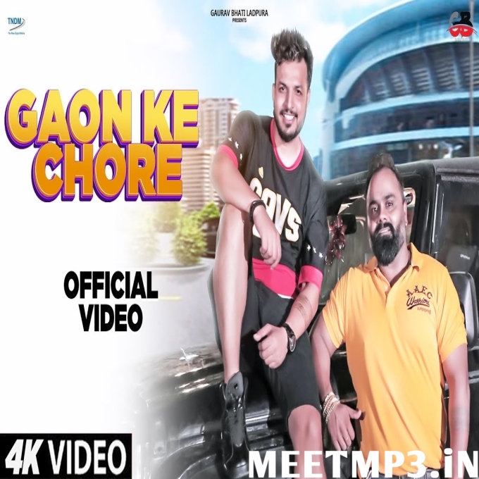 Gaon Ke Chore Gaurav Bhati -(MeetMp3.In).mp3