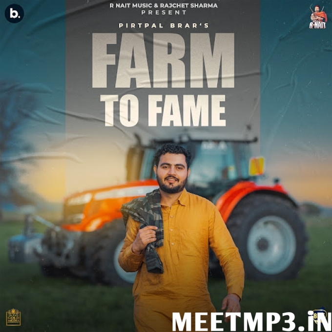 Farm to Fame Pirtpal Brar-(MeetMp3.In).mp3