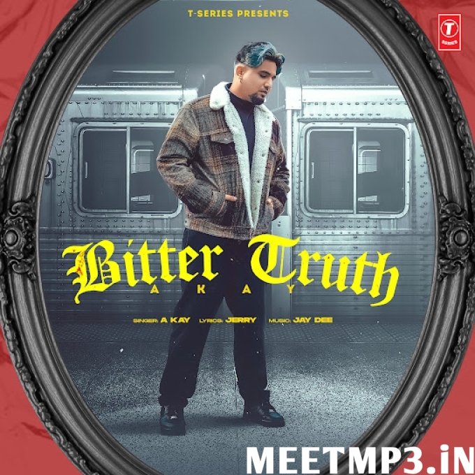 Bitter Truth - A Kay-(MeetMp3.In).mp3