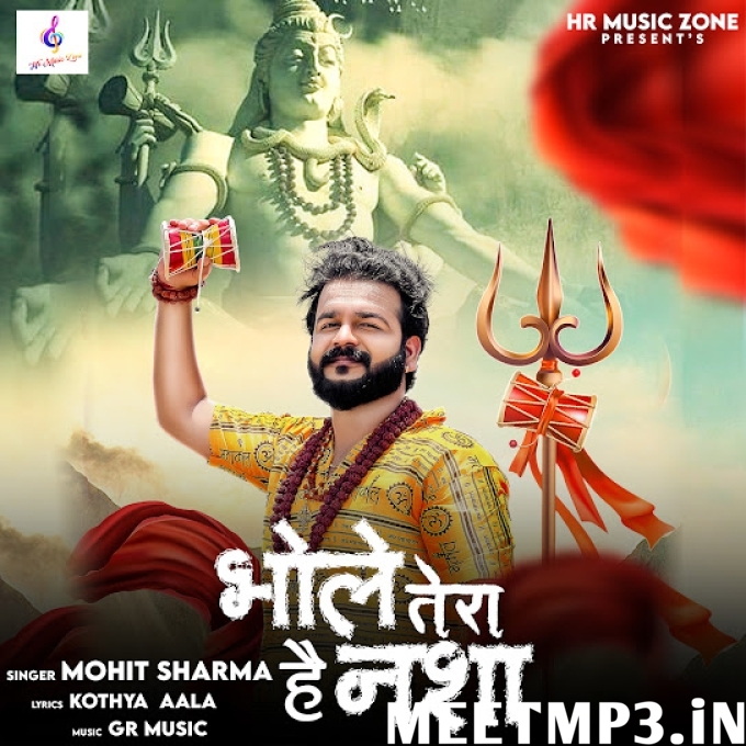 Bhole Tera Hai Nasha Mohit Sharma-(MeetMp3.In).mp3