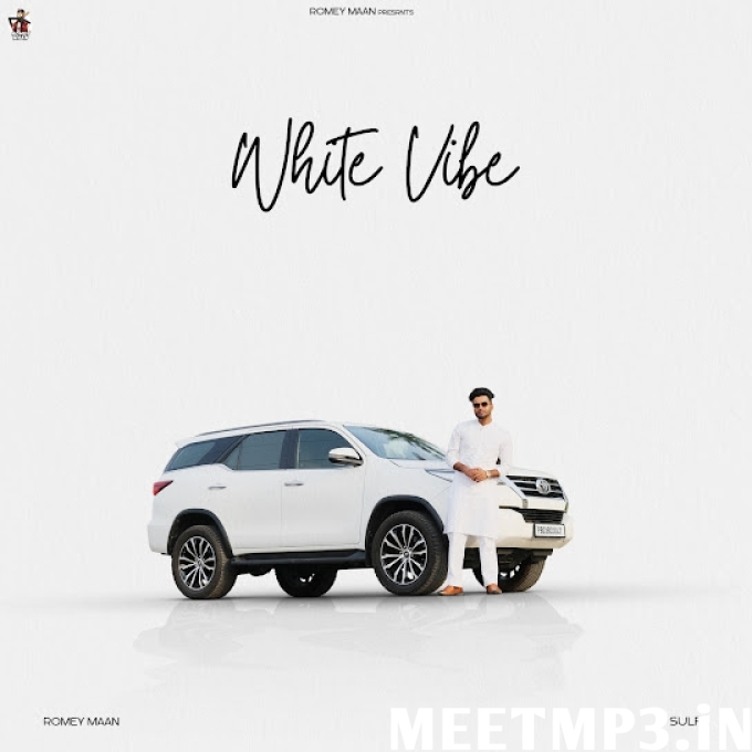 White Vibe Romey Maan-(MeetMp3.In).mp3