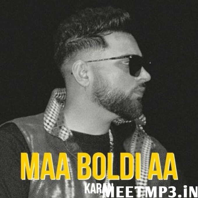 Maa Boldi Aa Karan Aujla-(MeetMp3.In).mp3