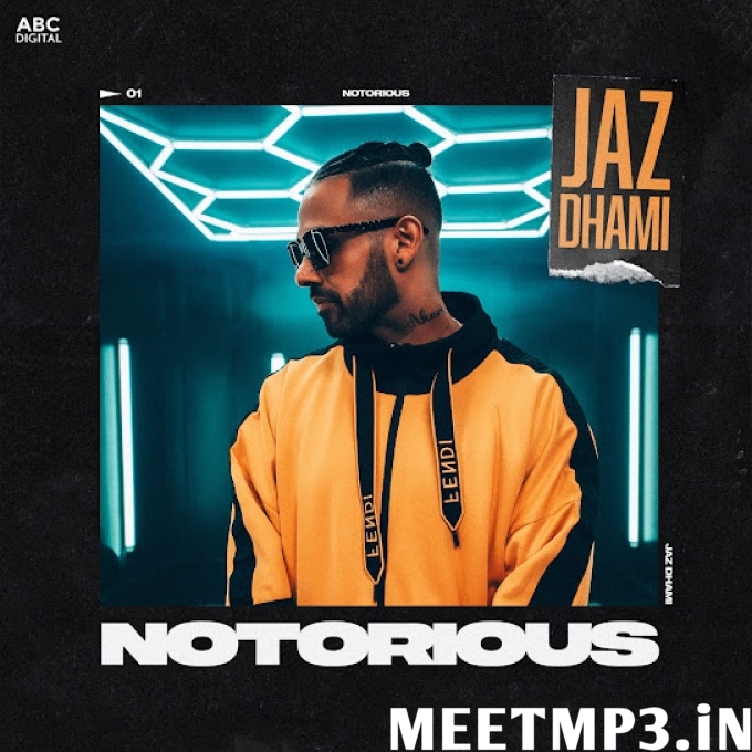 Notorious Jaz Dhami-(MeetMp3.In).mp3