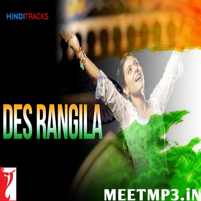Desh Rangila Rangila Desh Mera Rangila-(MeetMp3.In).mp3