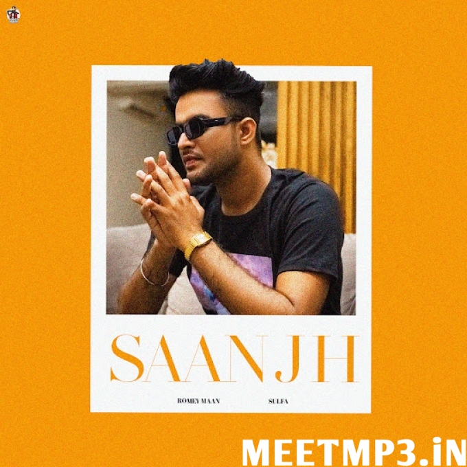 Saanjh Romey Maan-(MeetMp3.In).mp3