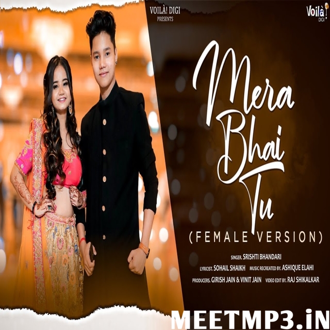 Mera Bhai Tu Meri Jaan Hai - Female Version-(MeetMp3.In).mp3