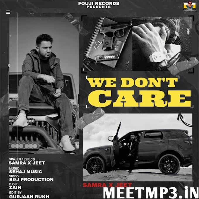 We Dont Care Samra, Jeet-(MeetMp3.In).mp3