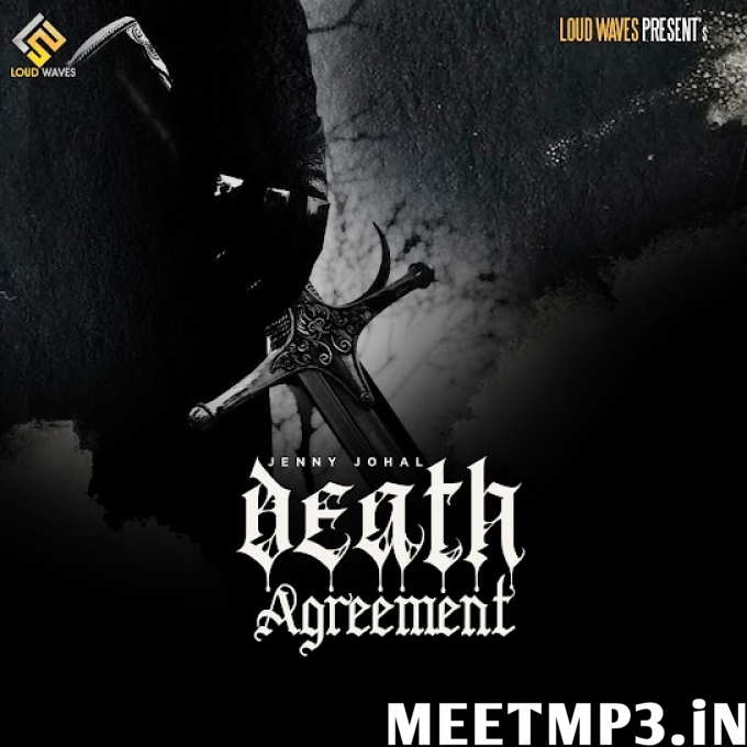 Death Agreement Jenny Johal-(MeetMp3.In).mp3
