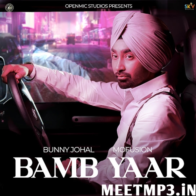 Bamb Yaar Bunny Johal-(MeetMp3.In).mp3