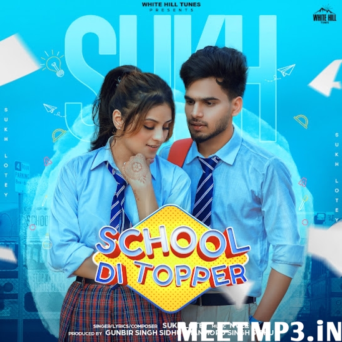 School Di Topper Sukh Lotey-(MeetMp3.In).mp3