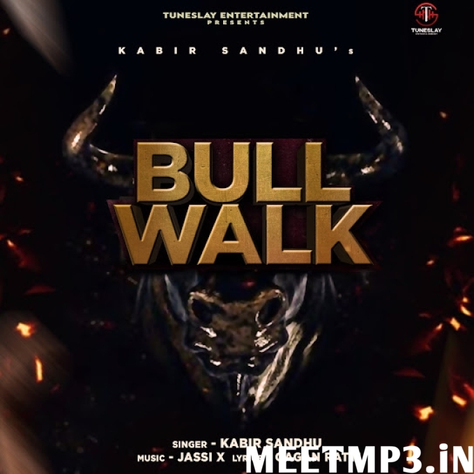 Bull Walk Kabir Sandhu-(MeetMp3.In).mp3