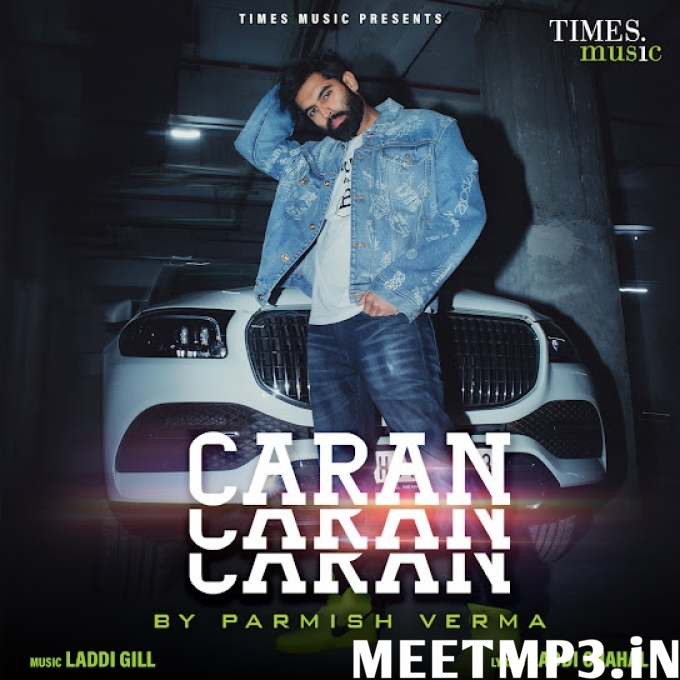 Caran Caran Parmish Verma-(MeetMp3.In).mp3